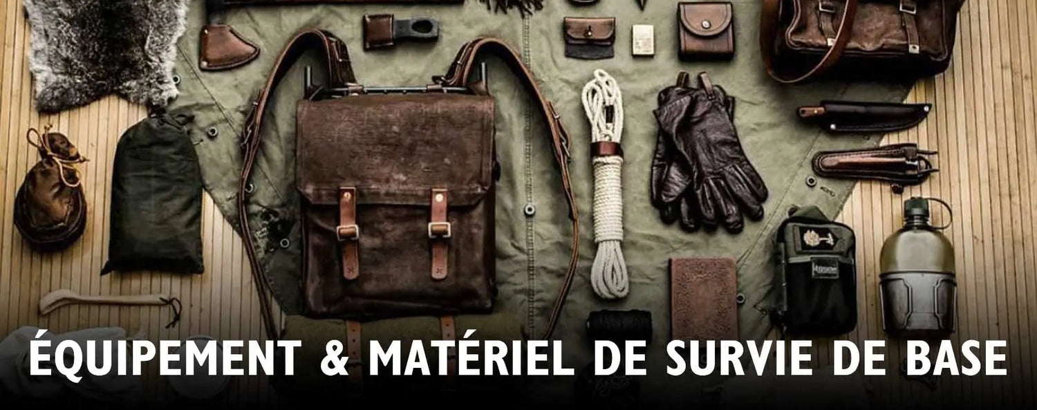 Matériel de Survivalisme : Liste de l'Équipement de Base - Survie Shop