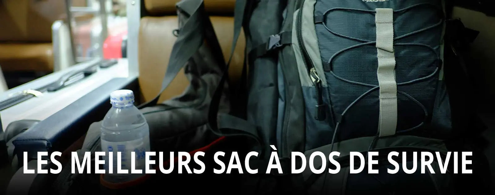 Top 20 des Meilleurs Sacs à Dos de Survie | Survie Shop